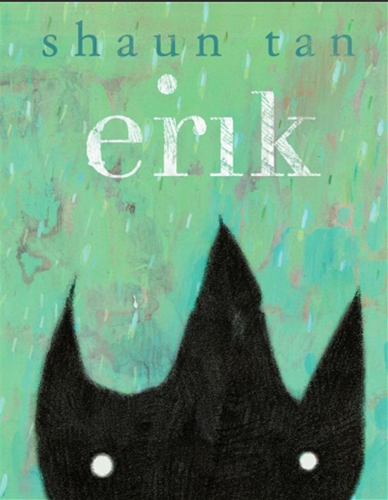 Cover for Shaun  Tan · Erik (Bound Book) [2.º edición] (2016)
