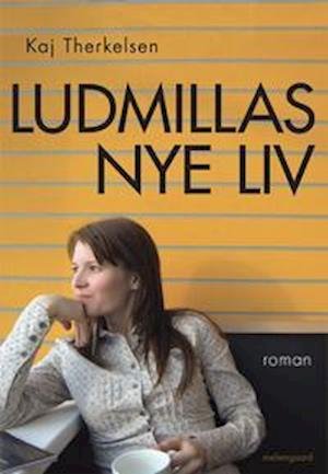 Cover for Kaj Therkelsen · Ludmillas nye liv (N/A) (2001)