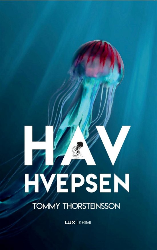 Cover for Tommy Thorsteinsson · Havhvepsen (Sewn Spine Book) [1st edition] (2021)