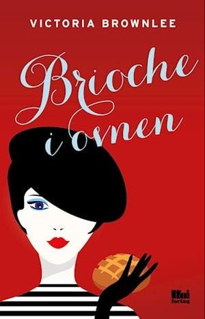 Cover for Victoria Brownlee · Brioche i ovnen (Heftet bok) [1. utgave] (2022)
