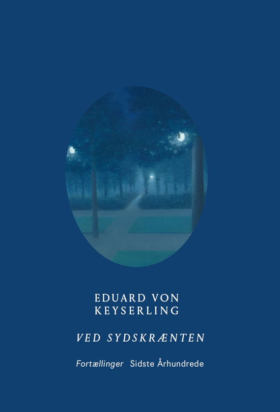 Cover for Eduard von Keyserling · Ved sydskrænten (Hæftet bog) [1. udgave] (2023)