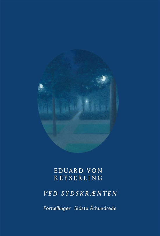 Cover for Eduard von Keyserling · Ved sydskrænten (Heftet bok) [1. utgave] (2023)