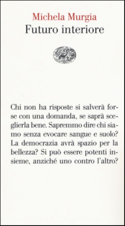 Futuro Interiore - Michela Murgia - Livros - Einaudi - 9788806218928 - 7 de junho de 2016