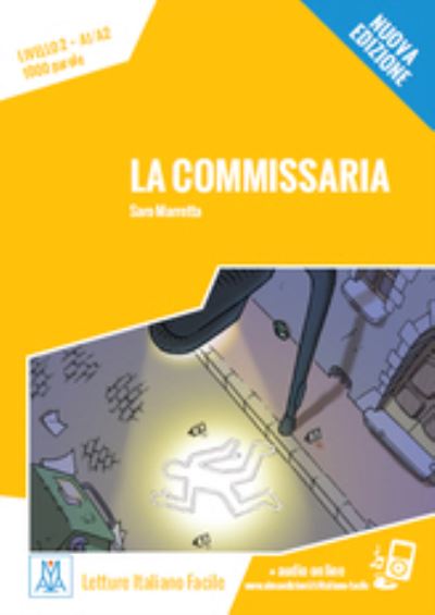 Italiano facile: La commissaria. Libro + online MP3 audio - S Maretta - Books - Alma Edizioni - 9788861824928 - December 8, 2016