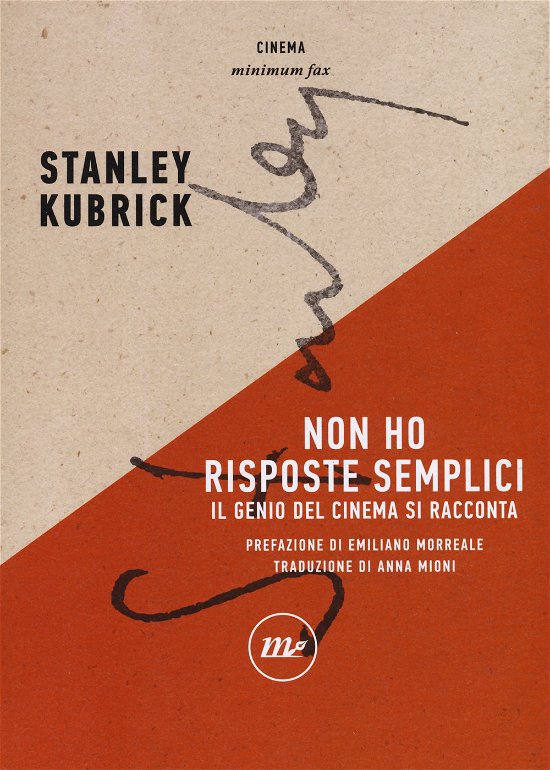 Cover for Stanley Kubrick · Non Ho Risposte Semplici. Il Genio Del Cinema Si Racconta (Buch)