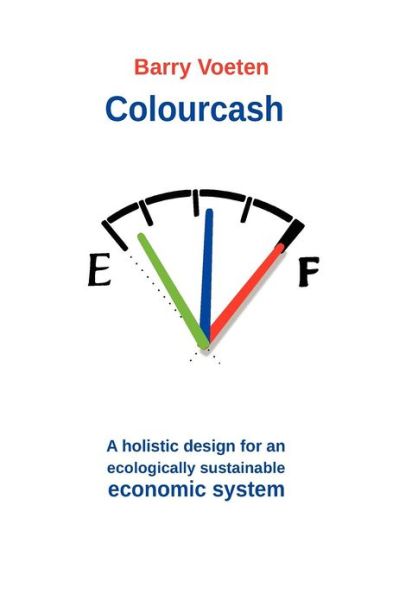 Colourcash - Barry Voeten - Books - Stichting Kleureneconomie - 9789081504928 - August 2, 2010