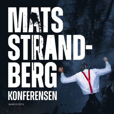 Cover for Mats Strandberg · Konferensen (Lydbog (MP3)) (2021)