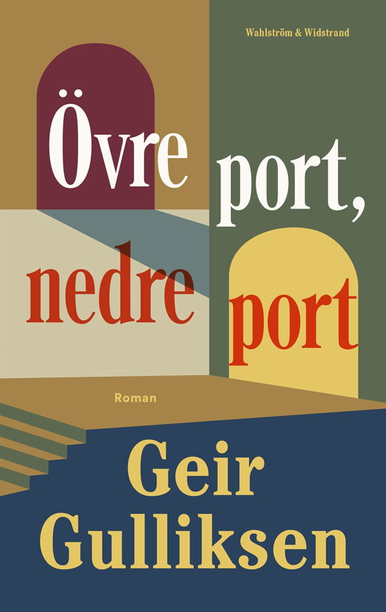 Övre port, nedre port - Geir Gulliksen - Bücher - Wahlström & Widstrand - 9789146241928 - 9. April 2024