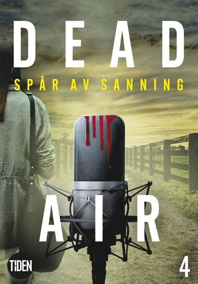 Cover for Gwenda Bond · Dead Air: Dead Air S1A4 Spår av sanning (ePUB) (2019)