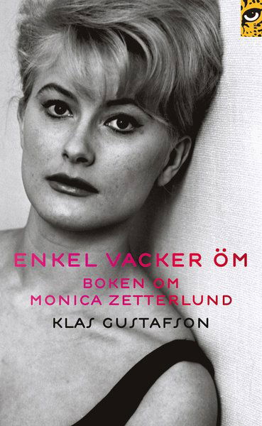 Cover for Klas Gustafson · Enkel, vacker, öm : boken om Monica Zetterlund (Paperback Book) (2013)