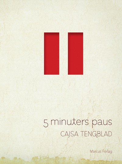 Cover for Cajsa Tengblad · 5 minuters paus (Map) (2011)