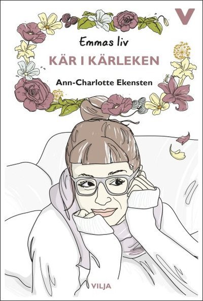 Cover for Ann-Charlotte Ekensten · Emmas liv: Kär i kärleken (Indbundet Bog) (2015)