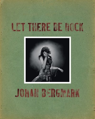 Bergmark Johan · Let There Be Rock (Bog) (2018)