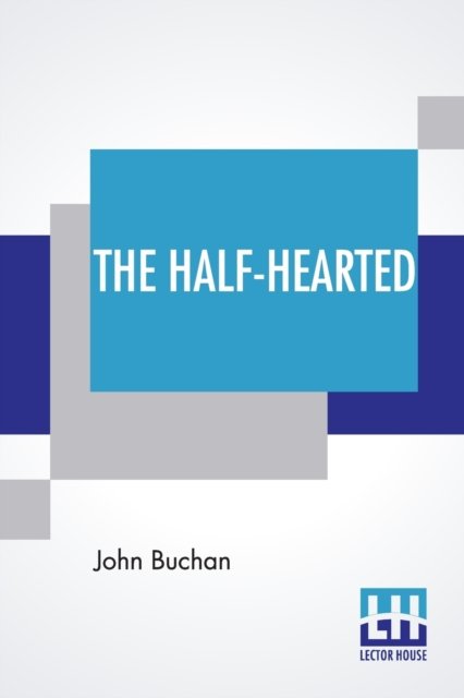 Cover for John Buchan · The Half-Hearted (Paperback Bog) (2019)