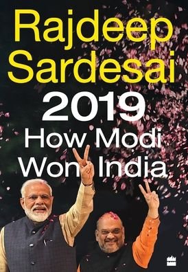 Cover for Rajdeep Sardesai · 2019: How Modi Won India (Hardcover Book) (2019)