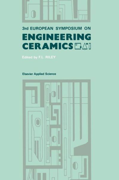 Cover for F L Riley · 3rd European Symposium on Engineering Ceramics (Pocketbok) [Softcover reprint of the original 1st ed. 1991 edition] (2012)