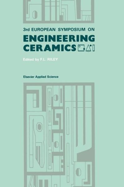 Cover for F L Riley · 3rd European Symposium on Engineering Ceramics (Paperback Book) [Softcover reprint of the original 1st ed. 1991 edition] (2012)