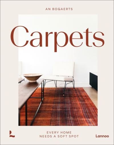 Cover for Karolien Van Cauwelaert · Carpets &amp; Rugs: Every home needs a soft spot (Hardcover Book) (2022)