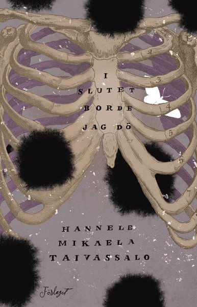 I slutet borde jag dö - Hannele Mikaela Taivassalo - Libros - Förlaget M - 9789523332928 - 4 de agosto de 2020