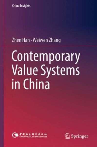 Cover for Zhen Han · Contemporary Value Systems in China - China Insights (Hardcover Book) [1st ed. 2018 edition] (2018)