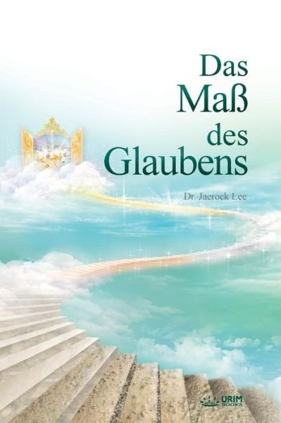Cover for Jaerock Lee · Das Mass des Glaubens: The Measure of Faith (German) (Pocketbok) (2018)
