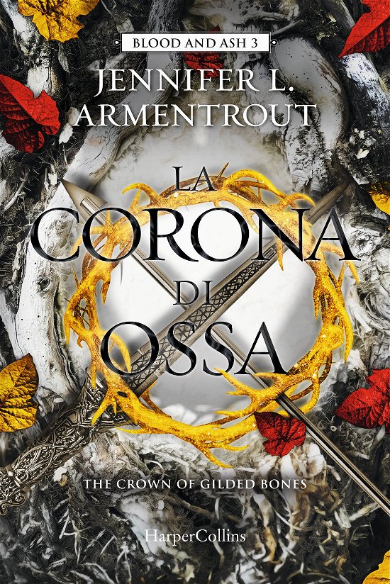 Cover for Jennifer L. Armentrout · La Corona Di Ossa. Blood And Ash #03 (Book)