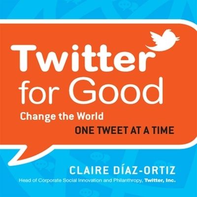 Cover for Claire Díaz-ortiz · Twitter for Good (CD) (2011)