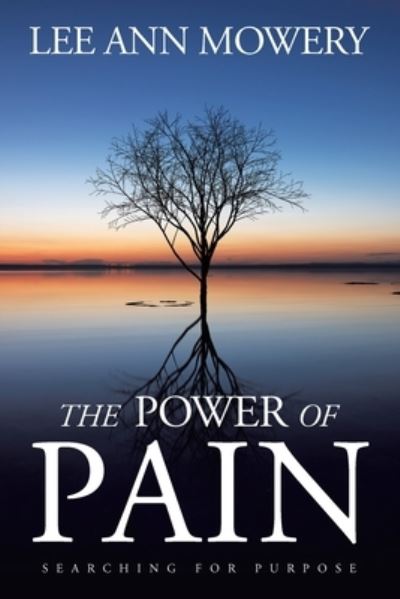 Cover for Lee Ann Mowery · Power of Pain (Book) (2023)