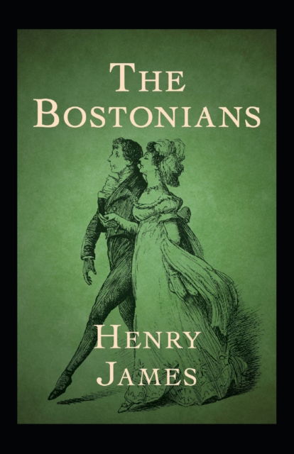 Cover for Henry James · The Bostonians Annotated (Paperback Book) (2022)