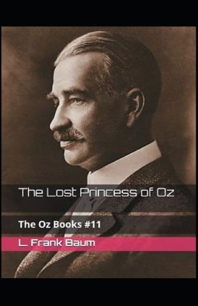 Cover for Lyman Frank Baum · Lost Princess of Oz illustrated (Paperback Bog) (2021)