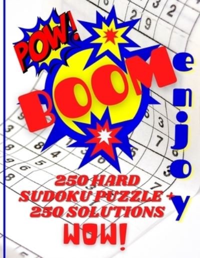 Cover for Ak One · BOOM; 250 hard Sudoku Puzzle + 250 solutions: hard sudoku puzzle book with solutions for adults (Paperback Book) (2021)