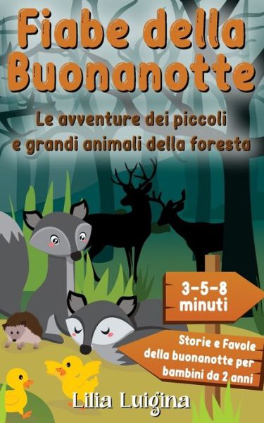 Cover for Lilia Luigina · Le avventure dei piccoli e grandi animali della foresta (Paperback Book) (2020)