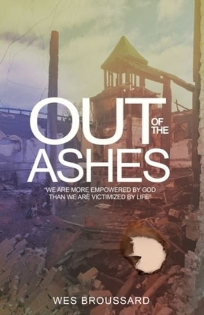 Cover for Wes Broussard · Out of the Ashes (Paperback Book) (2021)