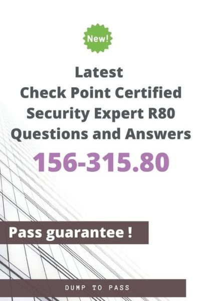 Cover for Dump To Pass · Latest Check Point Certified Security Expert 156-315.80 R80 Questions and Answers (Pocketbok) (2020)