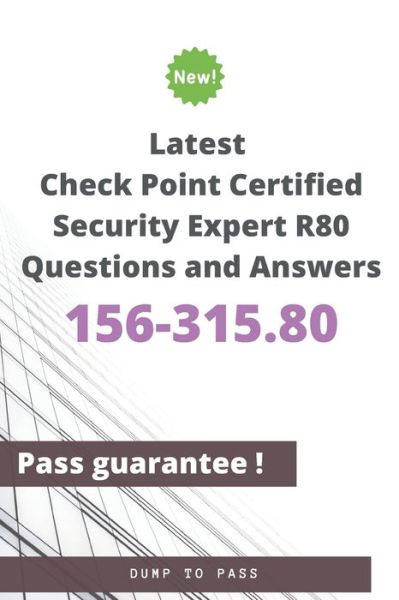 Cover for Dump To Pass · Latest Check Point Certified Security Expert 156-315.80 R80 Questions and Answers (Paperback Book) (2020)