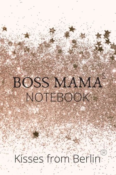 Cover for Kisses from Berlin · BOSS MAMAs Notebook (Paperback Book) (2020)