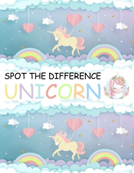 Cover for Nick Marshall · Spot the Difference Unicorn!: A Fun Search and Find Books for Children 6-10 years old - Activity Book for Kids (Taschenbuch) (2020)