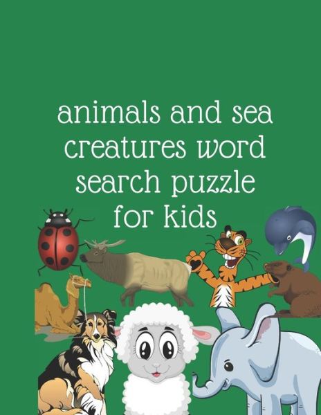 Cover for Lamy Lam · Animals and Sea Creatures Word Search Puzzle for Kids (Paperback Book) (2020)