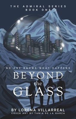 Cover for Lorena Villarreal · Beyond the glass (Paperback Book) (2020)