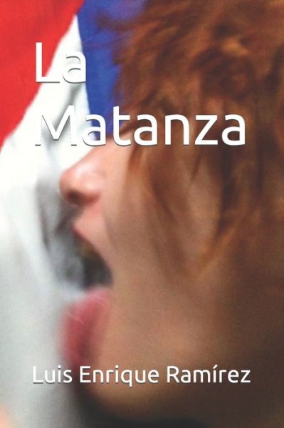 Cover for Luis Enrique Ramirez · La Matanza (Paperback Book) (2020)