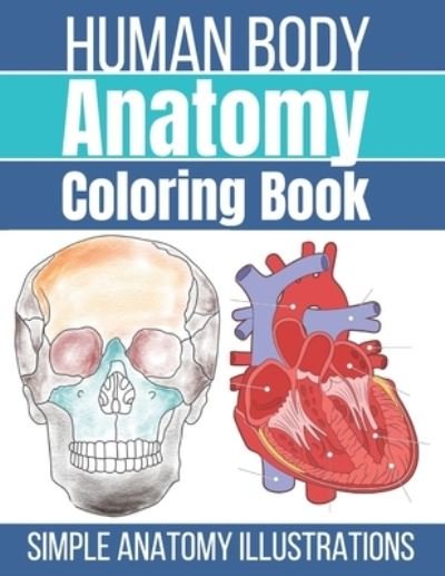 Cover for Bee Art Press · Human Body Anatomy Coloring Book (Paperback Bog) (2020)
