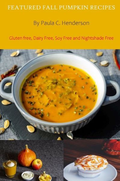 Cover for Paula C Henderson · Featured Fall Pumpkin Recipes (Paperback Book) (2020)