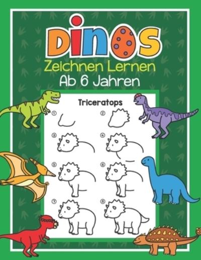 Cover for Kritzelkonig · Dinos Zeichnen Lernen ab 6 Jahren: 40 Dinosaurier mit ganz einfachen Schritt fur Schritt Anleitungen nachzeichnen | Tolles Malbuch fur Kinder, Dino Fans und Zeichenanfanger (Paperback Book) (2021)