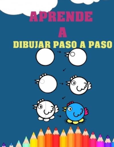 Cover for Nethan Fuller · Aprende a Dibujar Paso a Paso (Paperback Book) (2021)