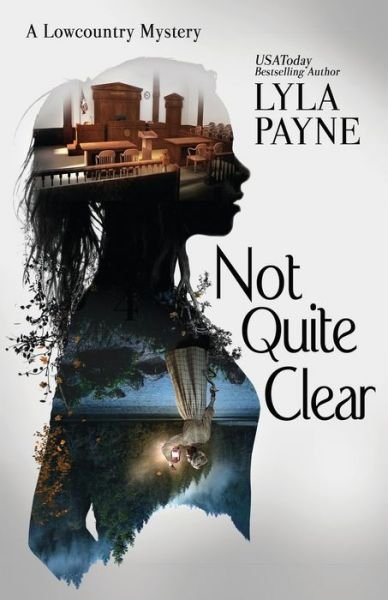 Cover for Lyla Payne · Not Quite Clear (A Lowcountry Mystery) (Pocketbok) (2021)