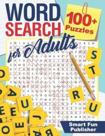 Cover for Smart Fun Publisher · Word Search for Adults: 100+ Puzzles (Paperback Bog) (2021)