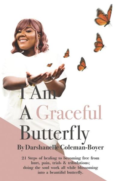 Cover for Darshanelle Coleman Boyer · I Am A Graceful Butterfly (Paperback Book) (2021)