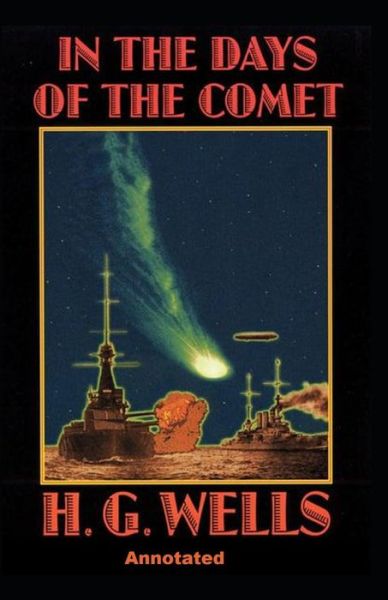 Cover for Herbert George Wells · In the Days of the Comet Annotated (Paperback Book) (2021)