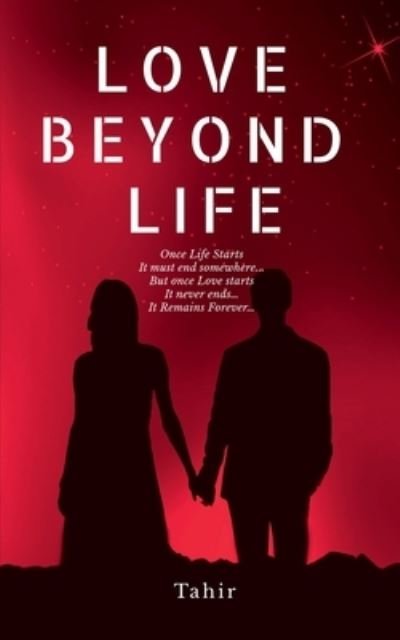 Cover for Tahir Tahir · Love Beyond Life (Paperback Book) (2022)
