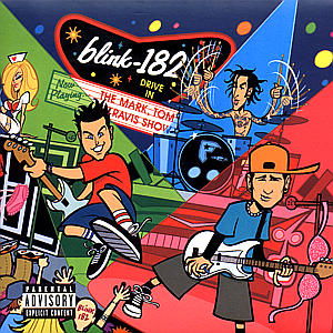 The Mark Tom & Travis Show - Blink-182 - Musik - MCA - 0008811237929 - 6. november 2000